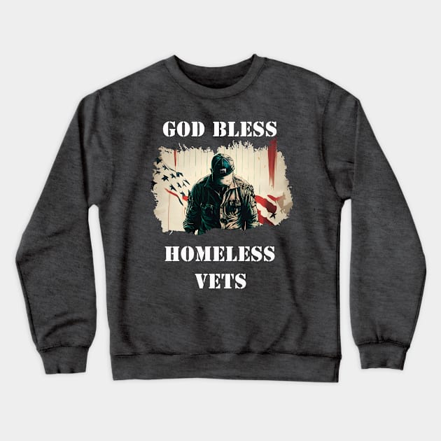 God bless homeless vets Crewneck Sweatshirt by BishBashBosh